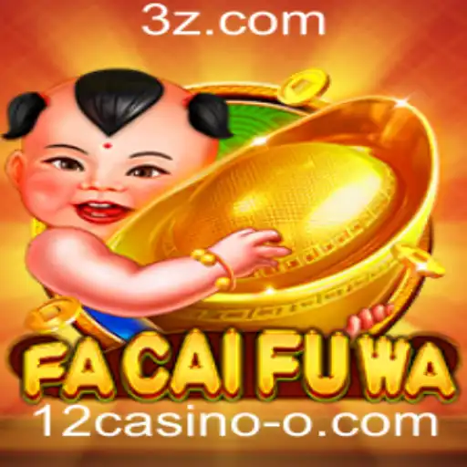 Descubra o Fascinante Mundo de FaCaiFuWa no 12casino