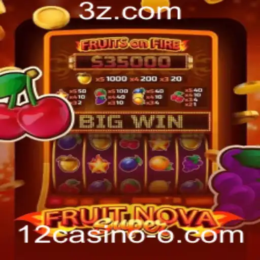 Descubra o Fascinante Mundo de FruitNovaSuper no 12casino